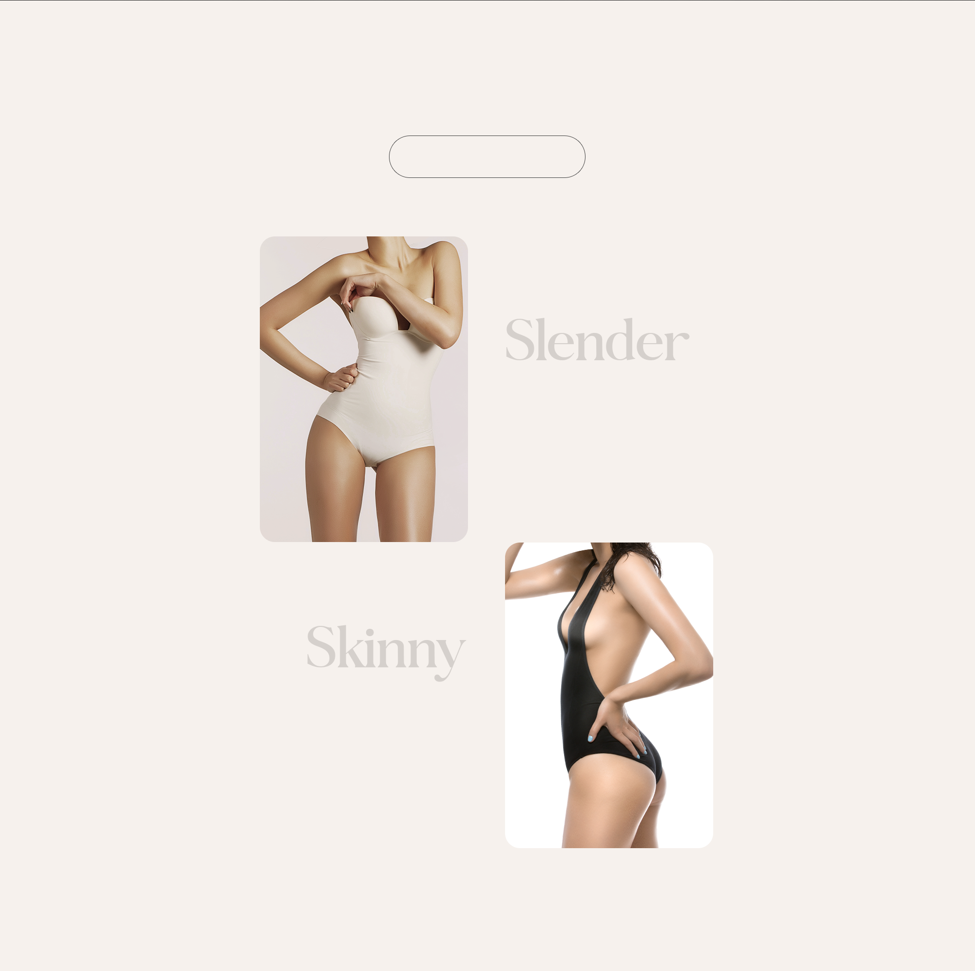 The Favourite body — nền giới thiệu lựa chọn vóc dáng theo ý muốn, đường nét cơ thể đầy đặn và thon gọn